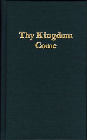 Thy Kingdom Come